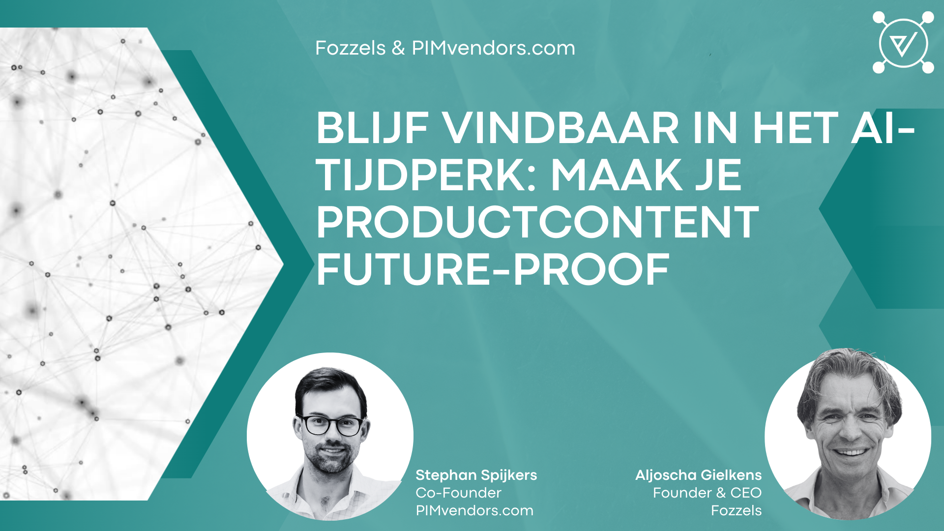 Event Recap: Blijf Vindbaar in het AI-Tijdperk: Maak je Productcontent Future-Proof (met Fozzels)